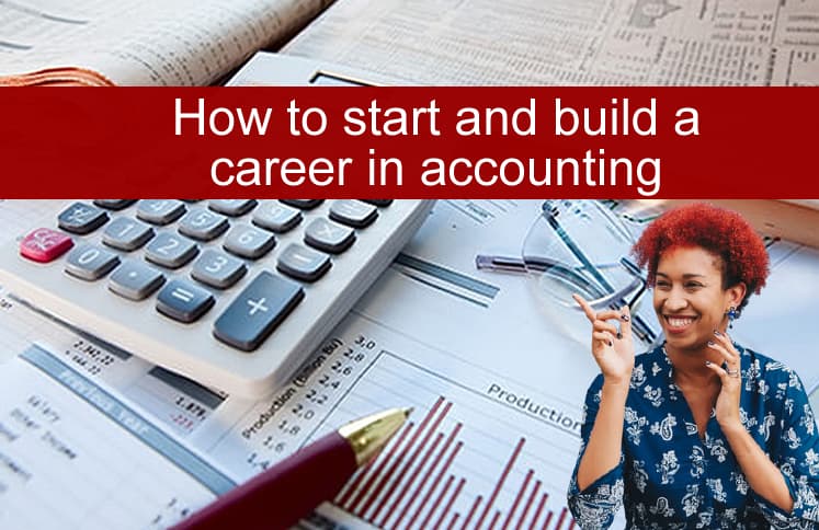 How to start and build a career in accounting