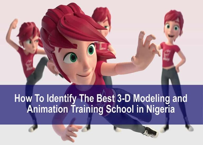 How To Identify the Best 3-D Modeling and Animation Training School in Nigeria