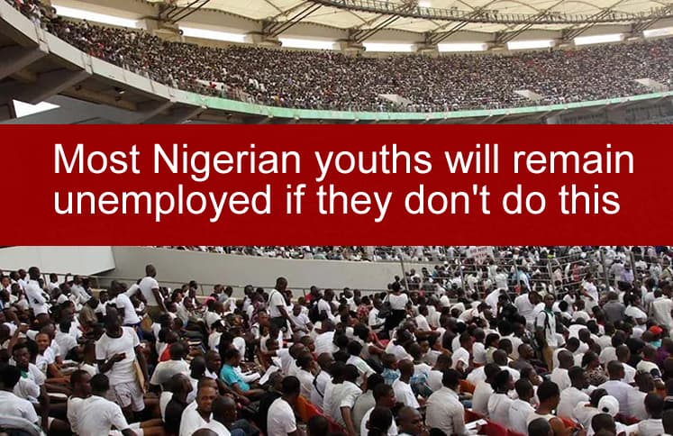 Youth skill acquisition Most Nigerian youths will remain unemployed if they don't do this