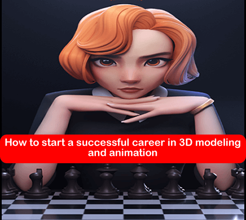 How to start a successful Career in 3D Modeling and animation in Nigeria
