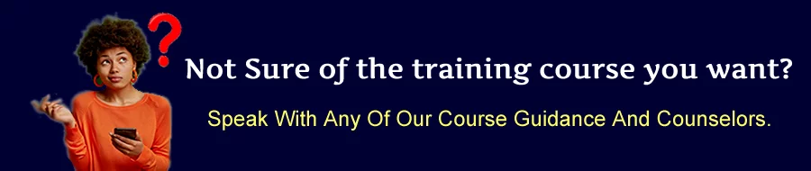 Not Sure of the training course you want in Nigeria Africa