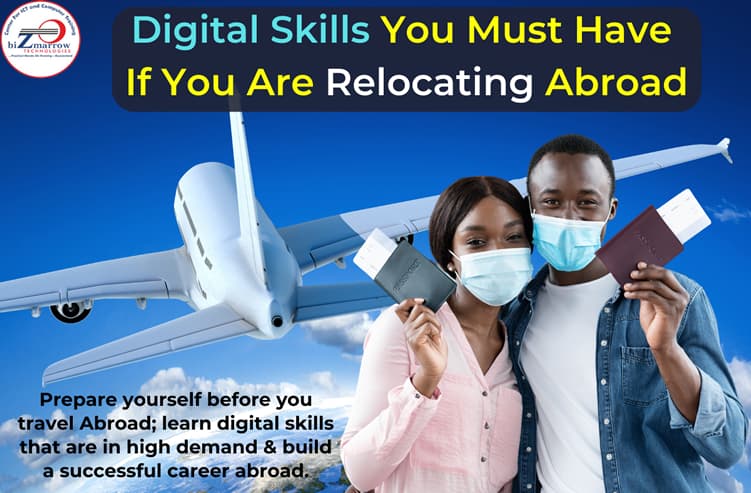 Relocating Abroad: Digital Skills you can learn before traveling Abroad  from Nigeria · BiZmarrow Technologies Limited