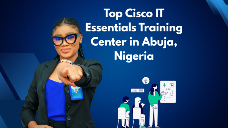 Top Cisco IT Essentials Training Center in Abuja, Nigeria