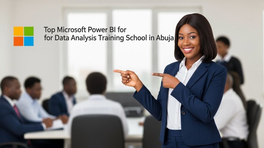 Top Microsoft Power BI for Data Analysis Training School in Abuja, Nigeria.