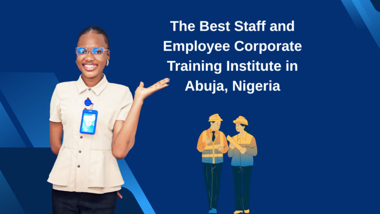 The Best Staff and Employee Corporate Training Institute in Abuja, Nigeria